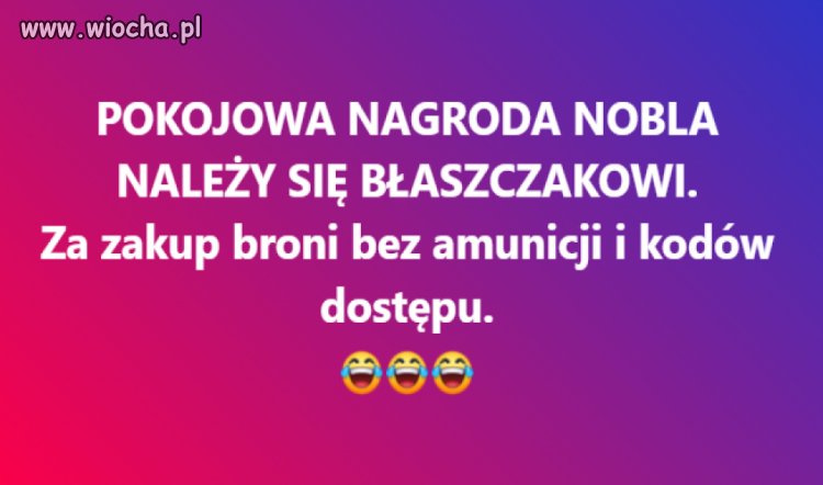 Nagroda Nobla należy się nie pomarańczowemu satrapie a Mariuszowi