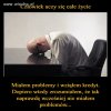 Mówią, że człowiek uczy się całe życie 