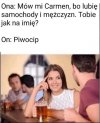 Carmen lubi samochody i mężczyzn