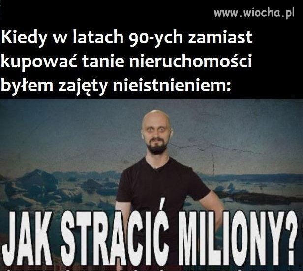 Kurcze, gdybym wiedział wcześniej