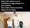 Synu, co z ciebie wyrosło?