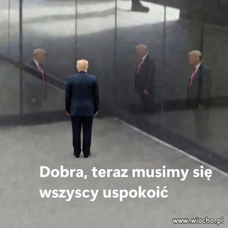 Dobra, teraz musimy się wszyscy uspokoić
