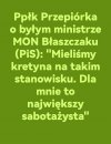 Tam jeden drugiego przebija w głupocie i  idi0tyzmach