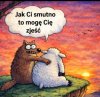 Jak ci smutno