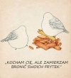 Frytki ważniejsze niż miłość