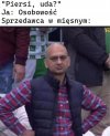 Kiedy sprzedawca mięsa ma inne priorytety