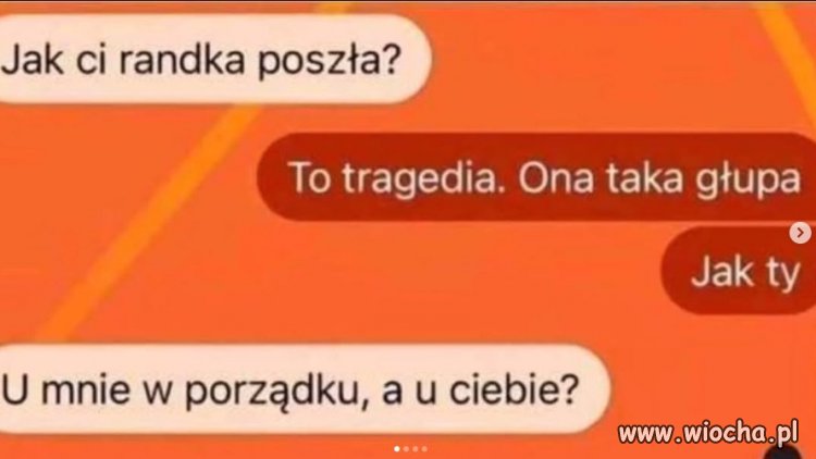 Całe szczęście, że "głupa", a nie "głupia"