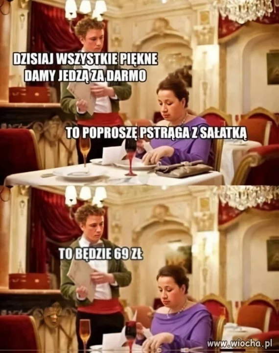 Wszystkie piękne damy jedzą za darmo
