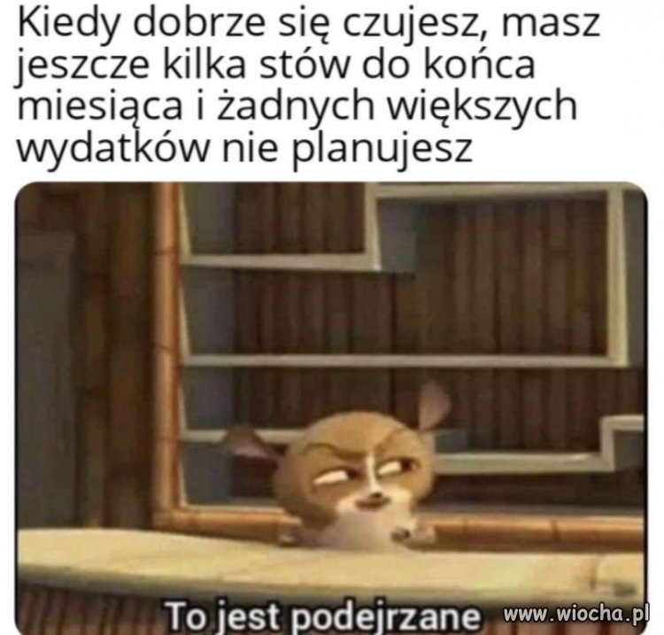 Czuję, że jest jakaś zasadzka