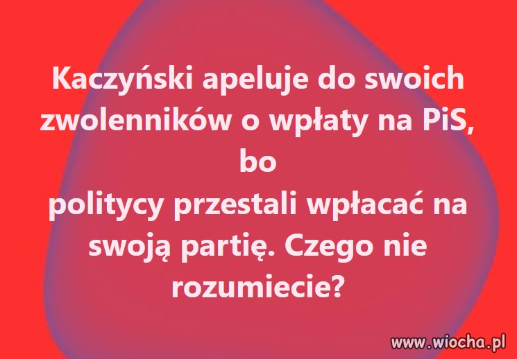 Moze politycy PiSu juz nie wierza w Kaczynskiego?