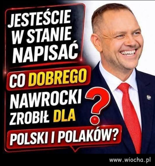 Jesteście ⁉️Nic dobrego nie Zrobił ,raczej wszystko Zawalił!!!