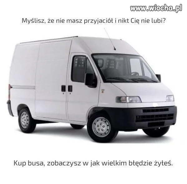 Masz busa - masz przyjaciół