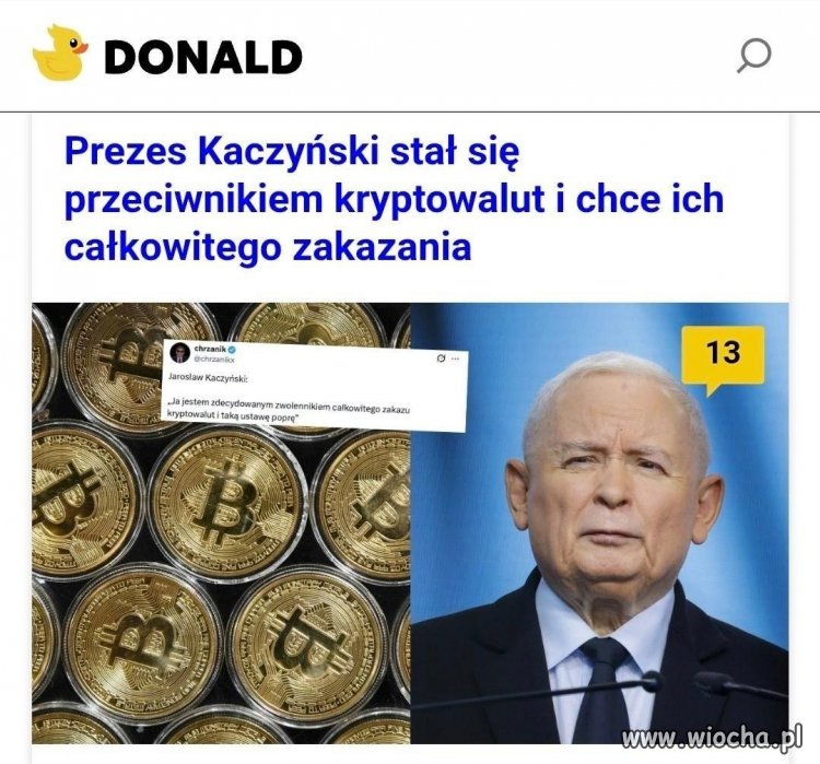 Czy jest coś, czego Jarosław Kaczyński nie jest przeciwnikiem?