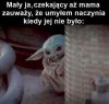Akurat dzisiaj nie spojrzała na zlew
