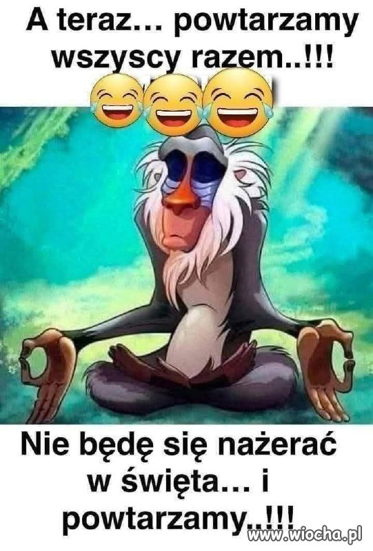 A teraz powtarzamy wszyscy razem