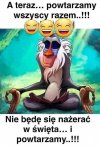 A teraz powtarzamy wszyscy razem