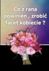 Pokazać jej lustro, żeby się lampucera w nim ...