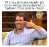 Dobrze wykonujesz swoją robotę
