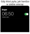 Gdy ktoś pyta, jak bardzo w siebie wierzę
