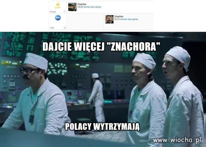 Dajcie więcej znachora! 