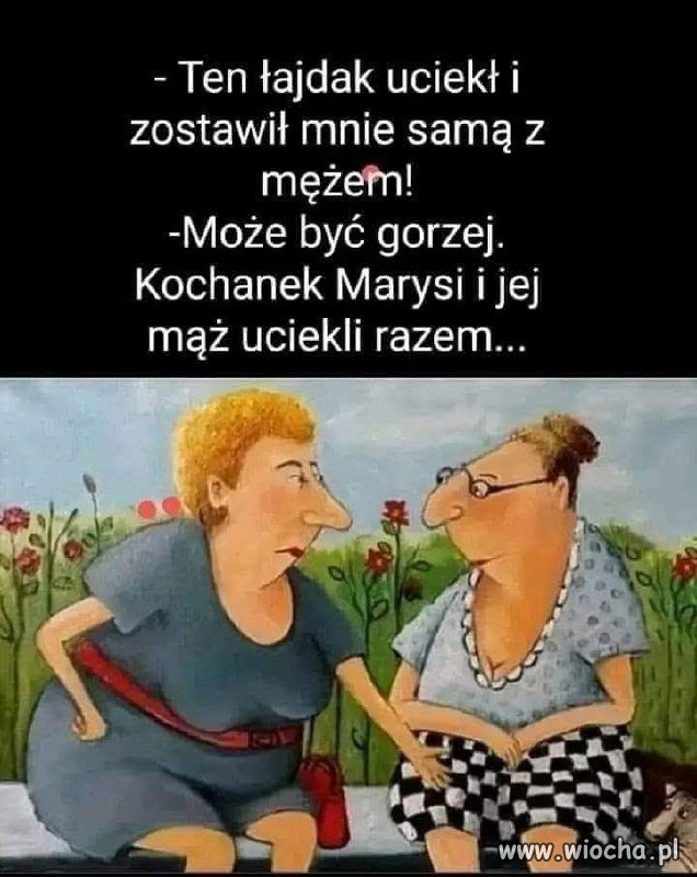 Ten łajdak uciekł z mężem