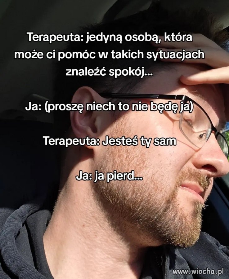 Po co mi była cała ta terapia?