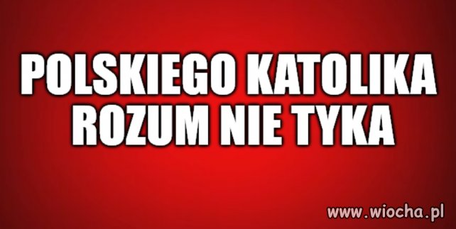 Zmanierowani i oszukani przez Kościół katolicki