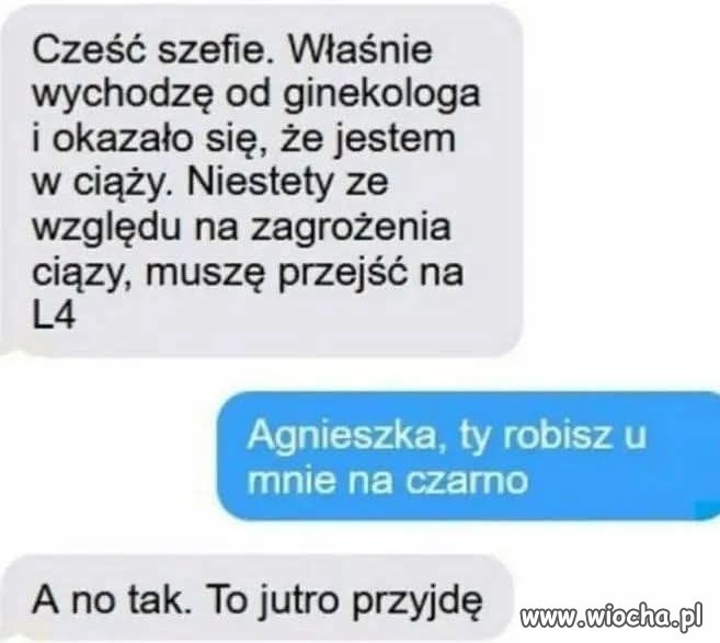 Szefie, muszę przejść na L4