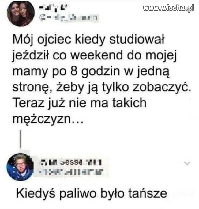Mój ojciec jeździł do mojej mamy 8 godzin w jedną stronę
