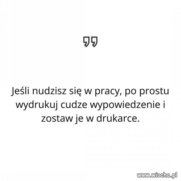 Ale byłby chaos w pracy