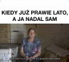 Ja nadal sam, a tu się robi ciepło