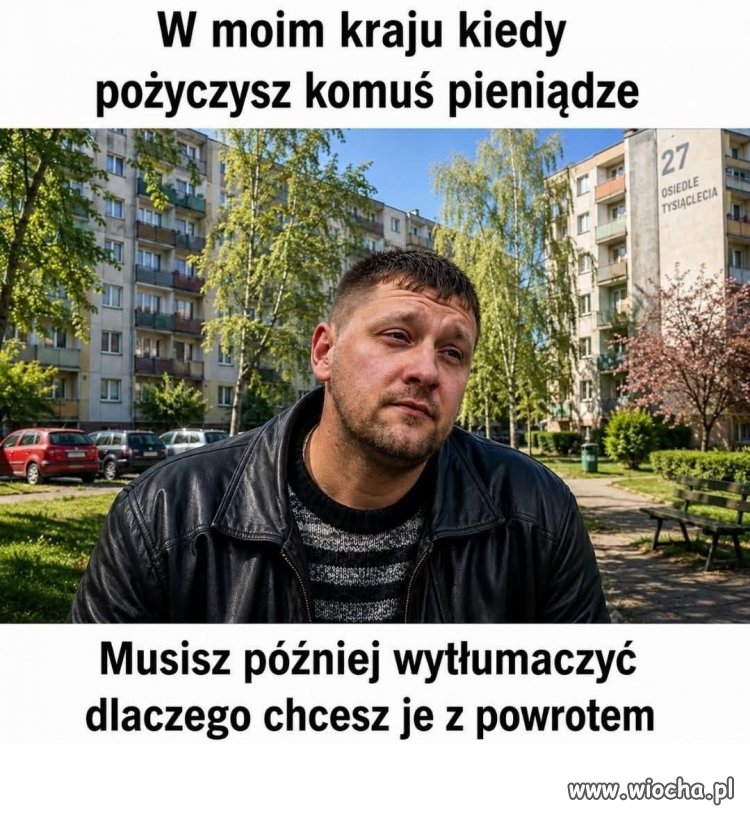 W tym kraju kiedy pożyczysz komuś pieniądze 