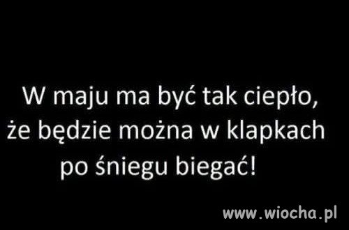 W maju ma być tak ciepło że będzie można w klapkach