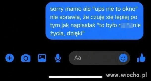 Sorry, mamo, ale