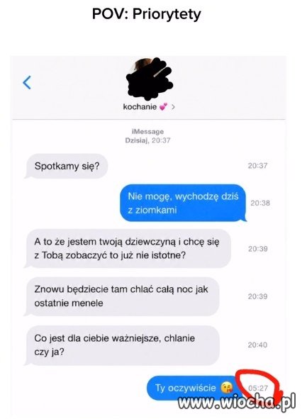 Co jest ważniejsze, chlanie czy ja?