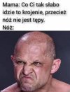 Mam podejrzenie, że nóż może i nie jest tępy