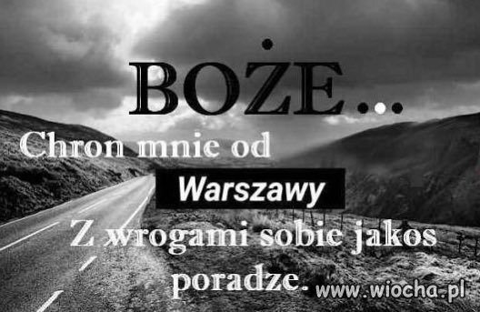 Boże, chroń mnie od Warszawy