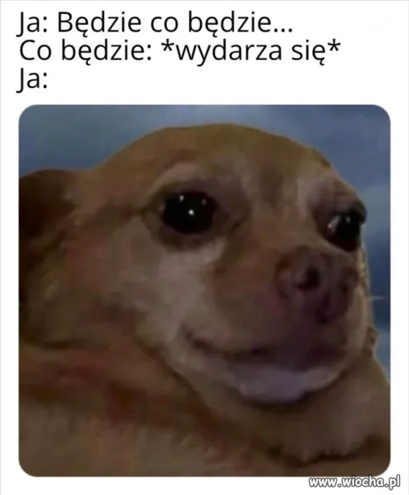 Będzie, co będzie