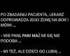 Pani mąż mi się nie podoba