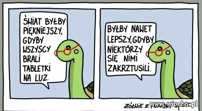 Takie tabletki by się przydały 