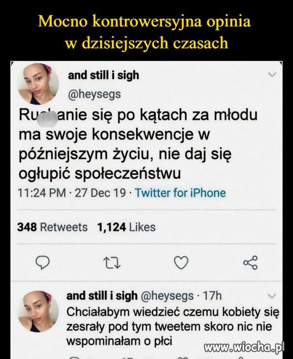 Opinia kontrowersyjna, ale...
