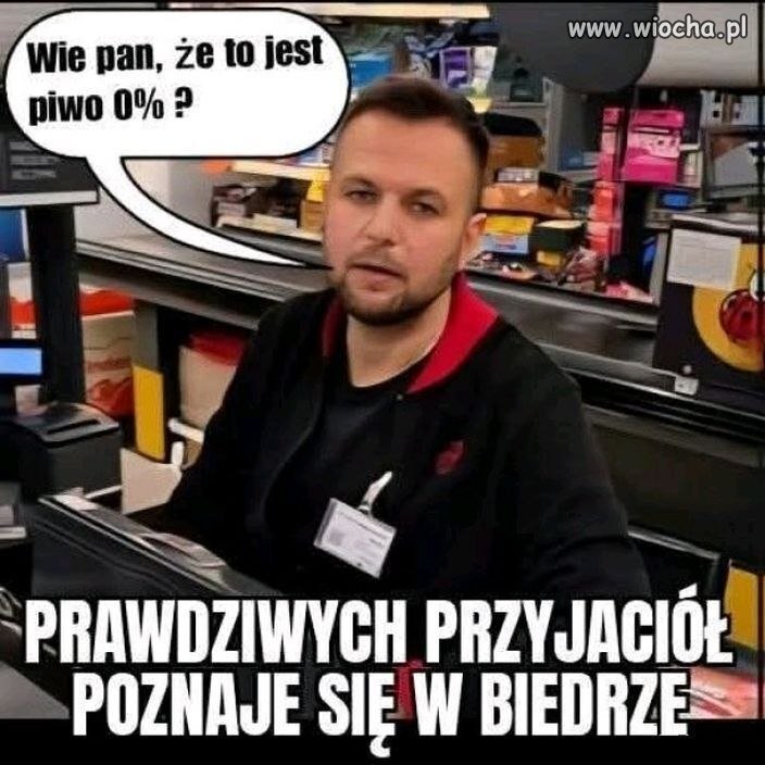 Wie pan, że to jest piwo 0%?