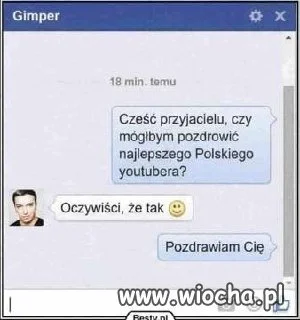 Mógłbym pozdrowić?