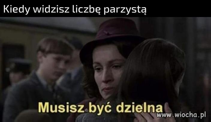 Musisz być dzielna