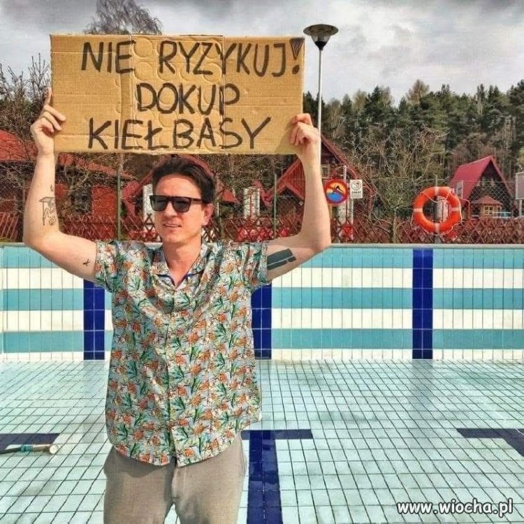 NIE RYZYKUJ! DOKUP KIEŁBASY