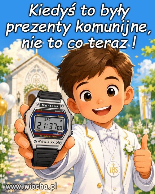 Jeśli dostałeś taki  zegarek na komunię,