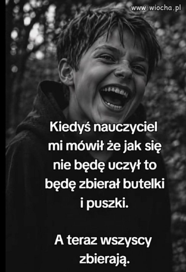 Kiedyś zbierałem butelki, teraz wszyscy zbierają