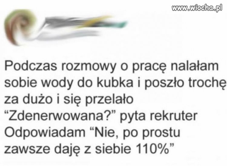 U mnie byłaby przyjęta