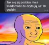 Strasznie jej się podoba moja wiadomość