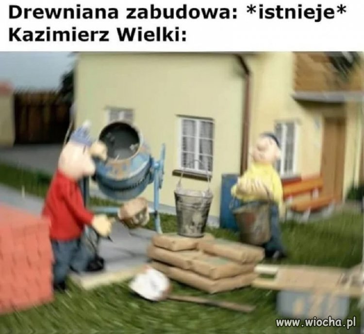 Kazimierz Wielki powiedział: ja wam tu zrobię rewolucję